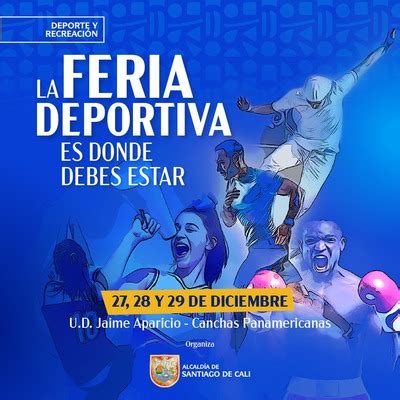 Vive La Feria Deportiva Desde El 27 De Diciembre Porque Cali Es