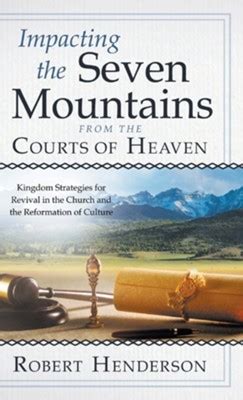 Impacting The Seven Mountains From The Courts Of Heaven Kingdom