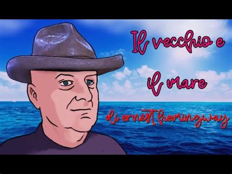 Il Vecchio E Il Mare Di Ernest Hemingway Di E Con Mauro Banfi Youtube