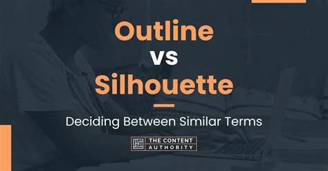 Outline Vs Silhouette Deciding Between Similar Terms