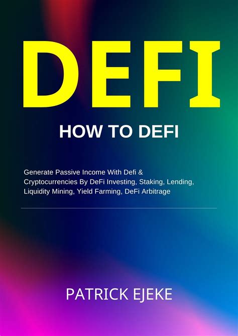 DeFi: What Is DeFi? A Beginner’s Guide On How To DeFi Generate Passive ...