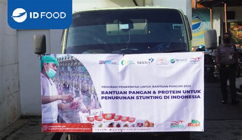 Penyaluran Bantuan Pangan Pemerintah Untuk Stunting Id Food Tembus