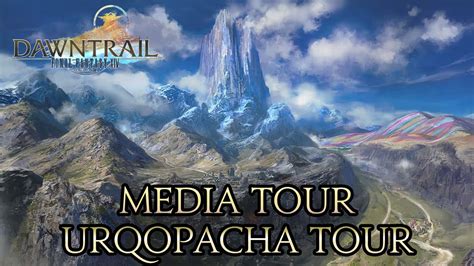 FFXIV Dawntrail Media Tour Urqopacha Tour YouTube