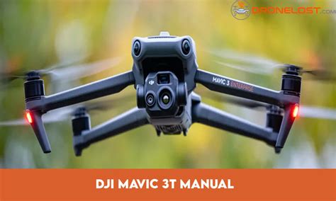 Mastering The DJI Mavic 3T A Comprehensive User Manual