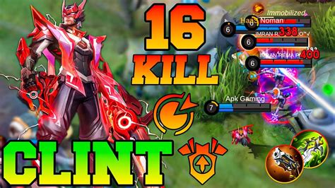 16 Kills No Death Clint Mlbb Gameplay Clint Best Build 2024 Top 1