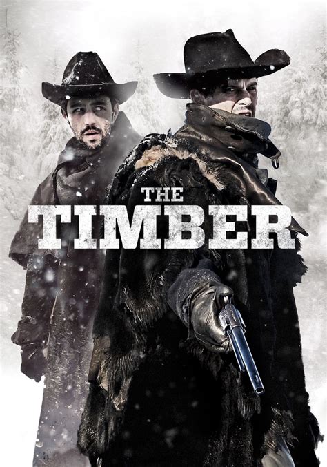 The Timber Streaming Where To Watch Movie Online