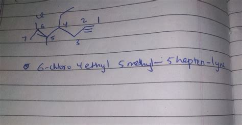 7 The Correct IUPAC Name A B C D 2 Chloro 4 Ethyl 3 Methyl 6