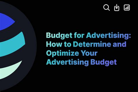 Budget For Advertising How To Determine And Optimize Your Advertising