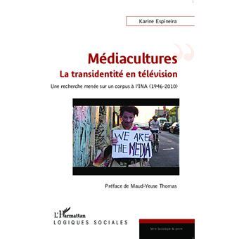 Médiacultures la transidentité en télévision Une recherche menée sur