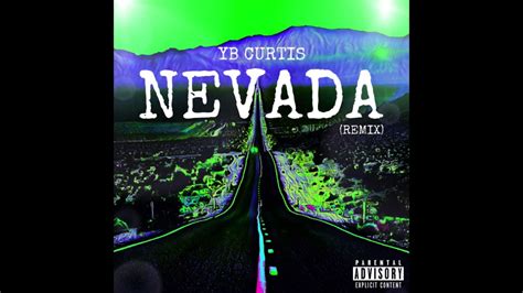 Yb Curtis Nevada Remix Official Audio Youtube