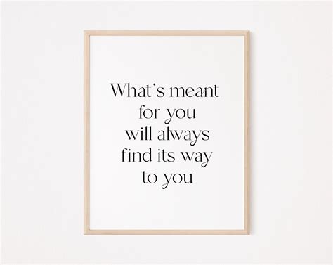 What Is Meant For You Will Always Find Its Way To You Print Manifest