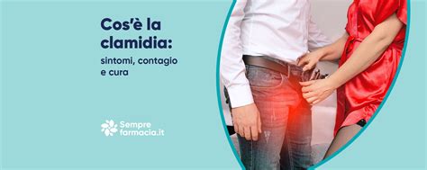 Cos La Clamidia Sintomi Contagio E Cura Semprefarmacia