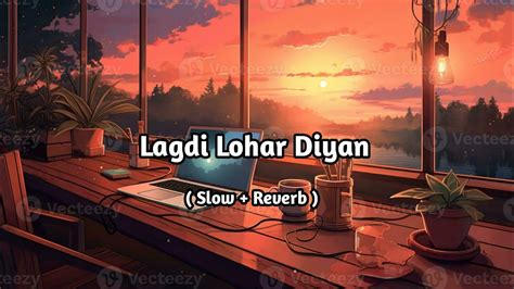 Lagdi Lahore Diyan Lofi Slow Reverb Guru Randhawa