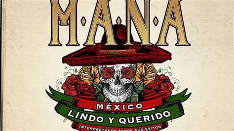 Maná Anuncia Gira Por México 2024 Fechas Sedes Ciudades Confirmadas Y Venta De Boletos