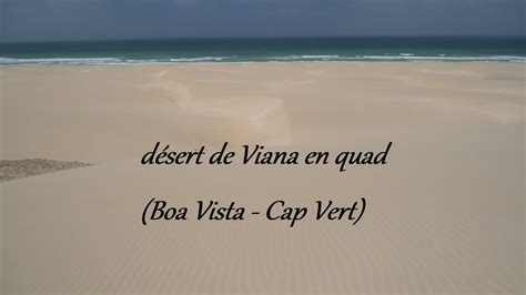 D Sert De Viana En Quad Boa Vista Cap Vert Youtube