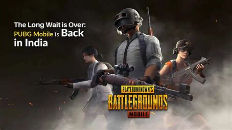 The Long Awaited Return Pubg Mobile Coming Back To India