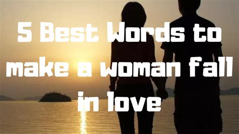 5 Best Words To Make A Woman Fall In Love Youtube