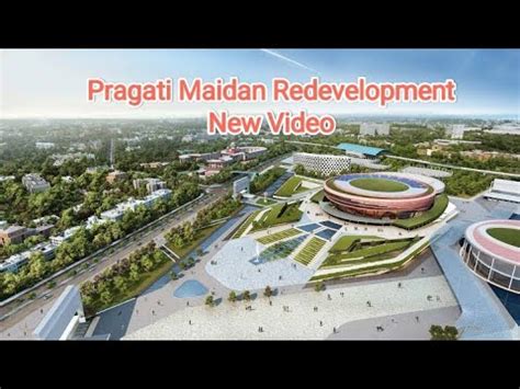 Pragati Maidan Redevelopment New Video YouTube