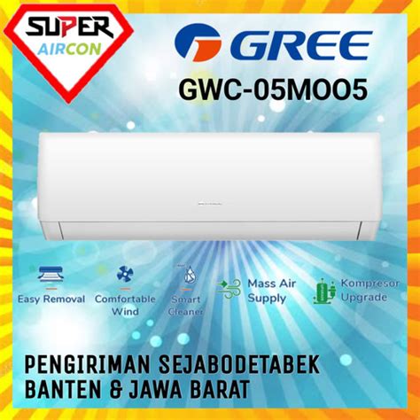 Jual AC GREE GWC 05MOO 1 2 PK PASANG INSTALASI UNIT ONLY Kab