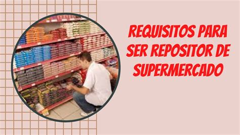 Requisitos Para ser repositor de supermercado! - YouTube