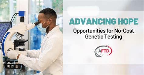 Advancing Hope Opportunities For No Cost Genetic Testing Aftd