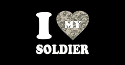 I Love My Soldier My Soldier Sticker Teepublic