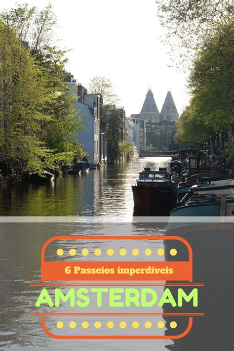 6 passeios que você não pode perder em Amsterdam imagens