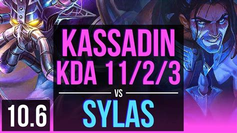 KASSADIN Vs SYLAS MID Rank 7 Kassadin 2 Early Solo Kills KDA 11 2