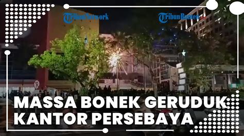 Massa Bonek Geruduk Kantor Manajemen Persebaya Seusai Bajul Ijo Kalah