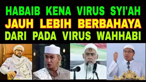 Nu Habaib Kena Virus Syi Ah Jauh Lebih Berbahaya Dari Pada Wahhabi