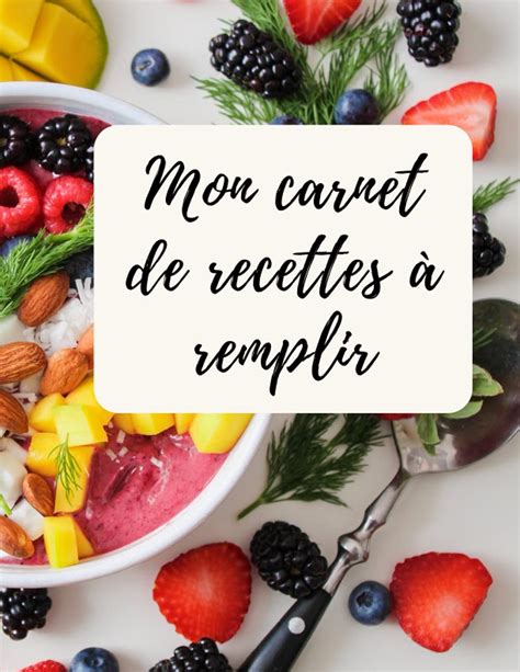 Mon Cahier De Recettes Remplir Pages By Les Cahiers De Madeleine