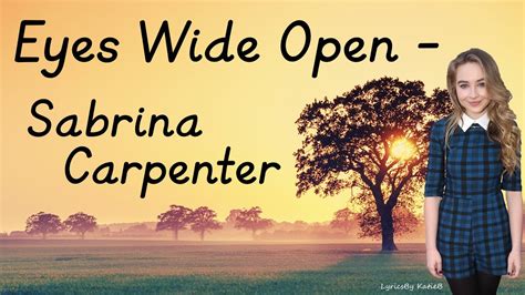 Eyes Wide Open With Lyrics Sabrina Carpenter Youtube