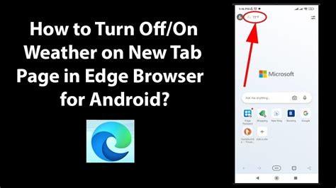 How To Turn Offon Weather On New Tab Page In Edge Browser For Android Youtube