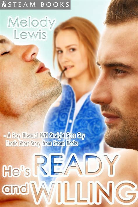 He S Ready And Willing A Sexy Bisexual Mmf Straight Goes Gay Erotic Short Story From Steam
