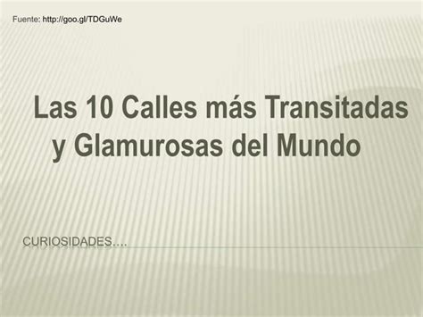 Las Calles M S Transitadas Y Glamurosas Del Mundo Ppt