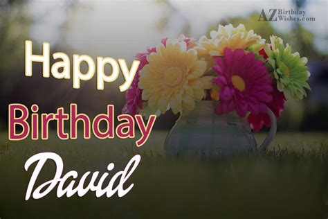 Happy Birthday David - AZBirthdayWishes.com