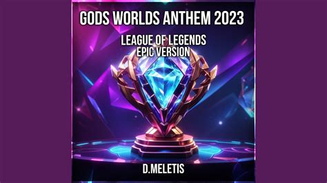 Gods Worlds Anthem 2023 From League Of Legends YouTube