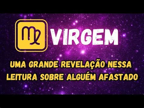 Virgem Uma Grande Revela O Nessa Leitura Sobre Algu M Afastado