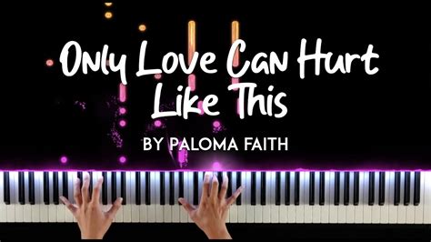 Only Love Can Hurt Like This By Paloma Faith Piano Cover Sheet Music