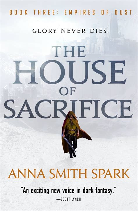The House Of Sacrifice Empires Of Dust 3 By Anna Smith Spark