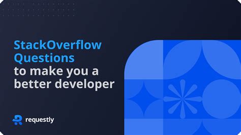 10 StackOverflow Questions That You Will Make You A Good Web Developer