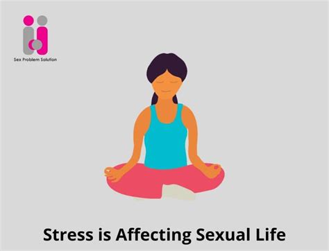 Want To Know How Stress Is Affecting Sexual Life Sex Problem Solution