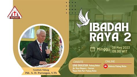 IBADAH RAYA II GPdI EKKLESIA Padang Bulan Minggu 28 Mei 2023 09 00