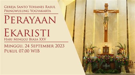 Misa Hari Minggu Biasa Xxv 24 September 2023 Gereja Styohanes