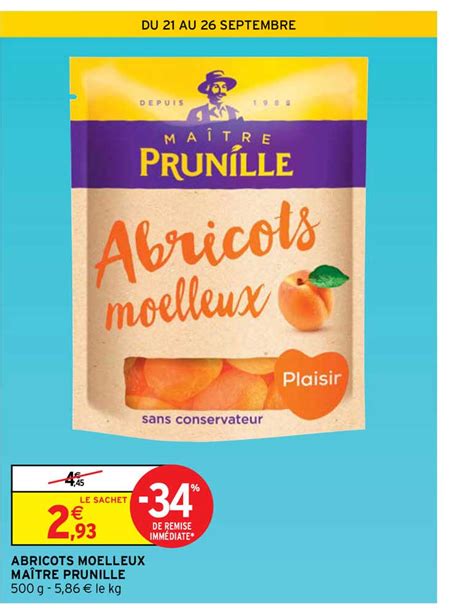 Promo Abricots Moelleux Ma Tre Prunille Chez Intermarch Icatalogue Fr