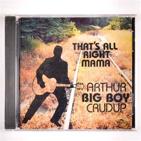 Arthur Big Boy Crudup That S All Right Mama Discogs