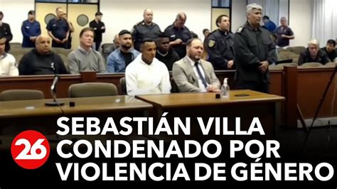 Sebasti N Villa Fue Declarado Culpable En El Juicio Por Violencia De