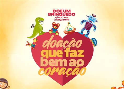 Campanha Do Brinquedo Doe A Ajude Crian As Carentes