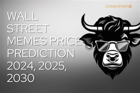 Wall Street Memes Price Prediction 2024 2025 2030 Coinscipher