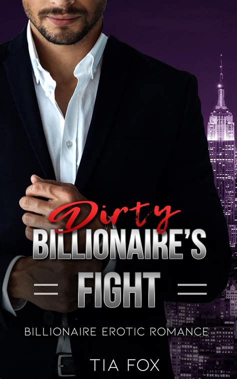 Billionaire S Fight A Hot Alpha Billionaire Erotic Romance Series Ebook By Tia Fox Epub